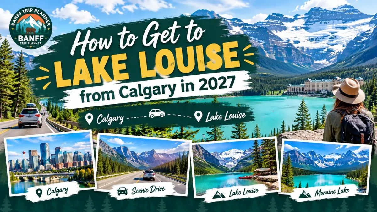 How to get to Lake Louise from Calgary in 2026 travel guide cover featuring Banff National Park and shuttle options
